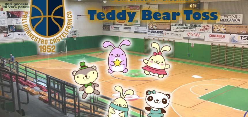 Domenica al Palavenale la festa della PC1952, e poi… Teddy Bear Toss!